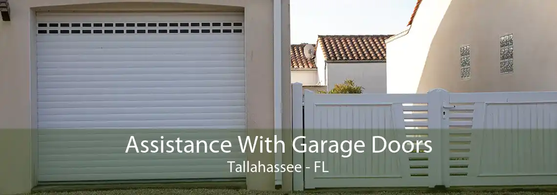 Assistance With Garage Doors Tallahassee - FL