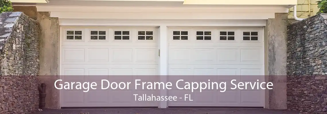 Garage Door Frame Capping Service Tallahassee - FL