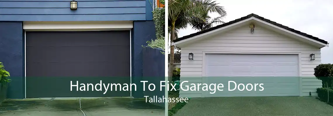 Handyman To Fix Garage Doors Tallahassee